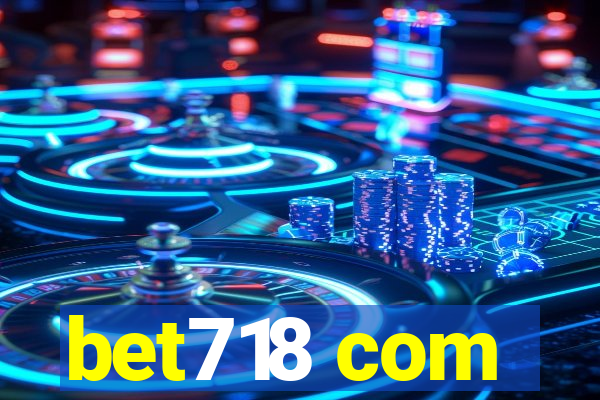 bet718 com